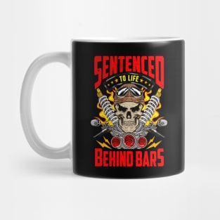 Sentenced To Life Behind Bars Biker Motorcycle Mug